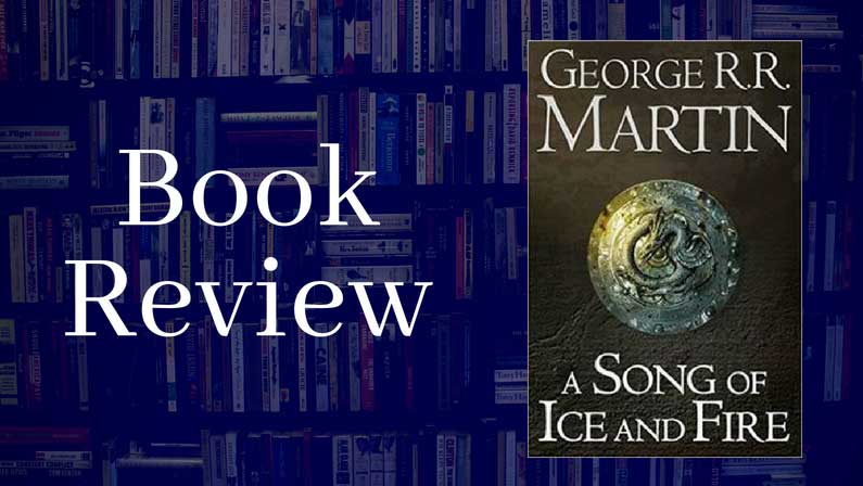 Book Review: George R.R. Martin, A Game of Thrones