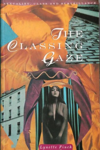 The Classing Gaze: Sexuality, Class and Surveillance Cover